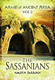 Armies of Ancient Persia The Sassanians 1st 2014 9781848848450 Front Cover