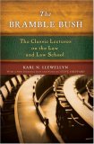 Bramble Bush The Classic Lectures on the Law and Law School