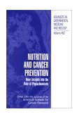 Nutrition and Cancer Prevention New Insights into the Role of Phytochemicals 2001 9780306465451 Front Cover