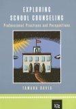 Exploring School Counseling Professional Practices and Perspectives 2004 9780618191451 Front Cover
