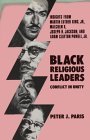 Black Religious Leaders Conflict in Unity - Insights from Martin Luther King, Jr. , Malcolm X, Joseph H. Jackson, and Adam Clayton Powell, Jr. cover art