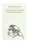 Immigrants in Our Own Land and Selected Early Poems 