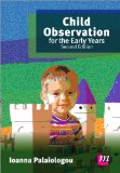 Child Observation for the Early Years 2nd 9780857257451 Front Cover