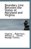 Boundary Line Between the States of Maryland and Virgini 2009 9781113400451 Front Cover