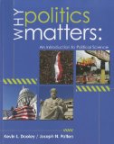 Why Politics Matters An Introduction to Political Science 2012 9781133309451 Front Cover