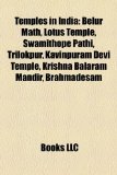 Temples in Indi Belur Math, Lotus Temple, Swamithope Pathi, Trilokpur, Kavinpuram Devi Temple, Krishna Balaram Mandir, Brahmadesam 2010 9781156872451 Front Cover