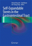 Self-Expandable Stents in the Gastrointestinal Tract 2012 9781461437451 Front Cover