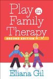 Play in Family Therapy 2nd 9781462526451 Front Cover