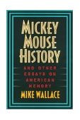 Mickey Mouse History and Other Essays on American Memory  cover art