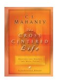Cross-Centered Life Keeping the Gospel the Main Thing cover art