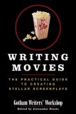 Writing Movies The Practical Guide to Creating Stellar Screenplays cover art
