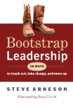 Bootstrap Leadership 50 Ways to Break Out, Take Charge, and Move Up cover art