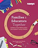 Families and Educators Together Building Great Relationships That Support Young Children  9781938113451 Front Cover