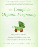 Complete Organic Pregnancy 2006 9780060887452 Front Cover