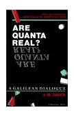 Are Quanta Real? A Galilean Dialogue 1990 9780253205452 Front Cover