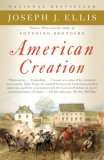 American Creation Triumphs and Tragedies in the Founding of the Republic cover art
