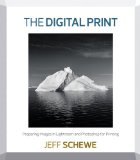 Digital Print Preparing Images in Lightroom and Photoshop for Printing cover art