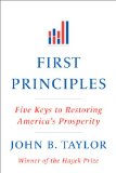 First Principles Five Keys to Restoring America's Prosperity cover art