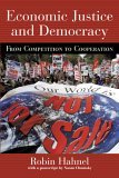 Economic Justice and Democracy From Competition to Cooperation 2005 9780415933452 Front Cover