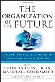 Organization of the Future Visions, Strategies, and Insights on Managing in a New Era 2nd 9780470185452 Front Cover