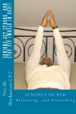 SENIORS:Get Strong and Stay Fit (While in Bed) 2012 9780615702452 Front Cover