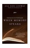 When Memory Speaks Exploring the Art of Autobiography cover art
