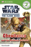 Chewbacca and the Wookiee Warriors, Level 2 2012 9780756692452 Front Cover