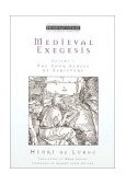 Medieval Exegesis, Vol. 1 The Four Senses of Scripture 1998 9780802841452 Front Cover