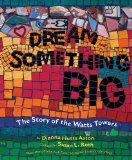Dream Something Big 2011 9780803732452 Front Cover