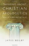 Thinking about Christian Apologetics What It Is and Why We Do It cover art