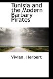 Tunisia and the Modern Barbary Pirates 2009 9781113487452 Front Cover