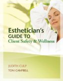 Esthetician's Guide to Client Safety and Wellness 2012 9781439057452 Front Cover