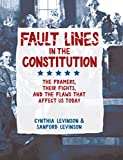 Fault Lines in the Constitution The Framers, Their Fights, and the Flaws That Affect Us Today  9781561459452 Front Cover