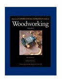 Taunton's Complete Illustrated Guide to Woodworking Using Woodworking Tools; Finishing; Sharpening 2004 9781561587452 Front Cover