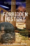 Forbidden History Prehistoric Technologies, Extraterrestrial Intervention, and the Suppressed Origins of Civilization cover art