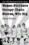 Women Strikers Occupy Chain Stores, Win Big The 1937 Woolworth's Sit-Down cover art