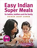 Easy Indian Super Meals For Babies, Toddlers and the Family  9781785033452 Front Cover