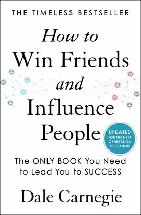 How to Win Friends and Influence People Updated for the Next Generation of Leaders  9781982171452 Front Cover