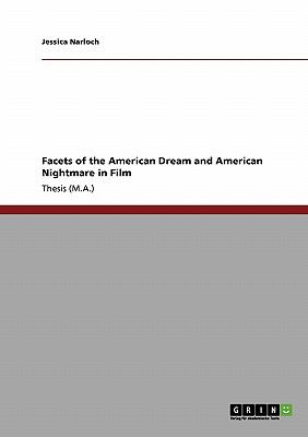 Facets of the American Dream and American Nightmare in Film 2008 9783640181452 Front Cover