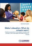 Global Education What do schools Want? 2011 9783844316452 Front Cover