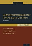 Cognitive Remediation for Psychological Disorders Therapist Guide 2nd 9780190608453 Front Cover