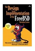 Design and Implementation of the FreeBSD Operating System  9780201702453 Front Cover