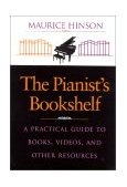 Pianist's Bookshelf A Practical Guide to Books, Videos, and Other Resources 1998 9780253211453 Front Cover