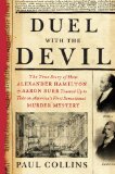Duel with the Devil The True Story of How Alexander Hamilton and Aaron Burr Teamed up to Take on America's First Sensational Murder Mystery 2013 9780307956453 Front Cover