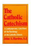 Catholic Catechism A Contemporary Catechism of the Teachings of the Catholic Church 1975 9780385080453 Front Cover