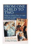 From One Child to Two What to Expect, How to Cope, and How to Enjoy Your Growing Family 1995 9780449906453 Front Cover