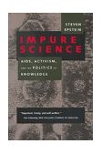 Impure Science AIDS, Activism, and the Politics of Knowledge cover art