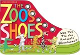 Zoo's Shoes Learn to Tie Your Shoelaces! 2008 9780761149453 Front Cover