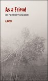 As a Friend A Novel  9780811217453 Front Cover