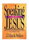 Speaking of Jesus How to Tell Your Friends the Best News They Will Ever Hear  9780830816453 Front Cover